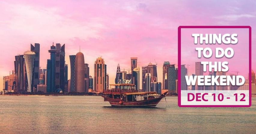 Things to do this weekend in Doha (December 10-12)