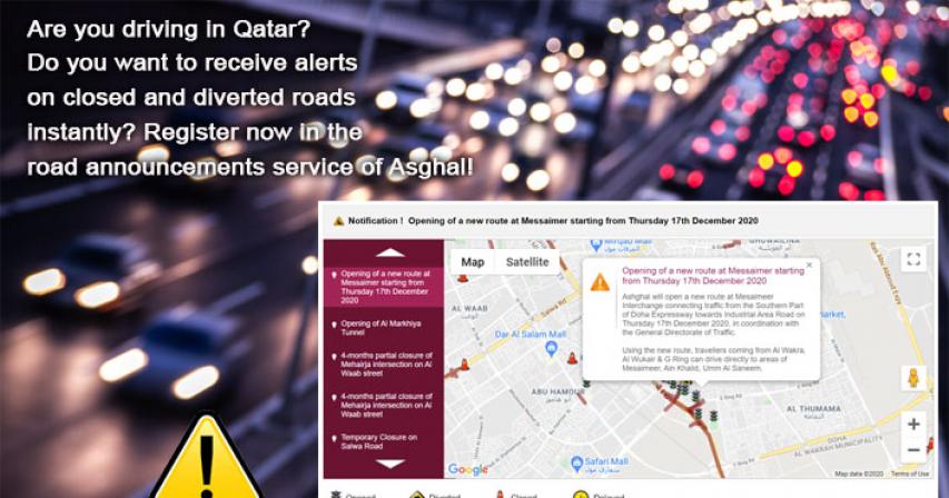 Be the first to know about Qatar road announcements! Get alerts on closed, diverted roads from Ashghal!