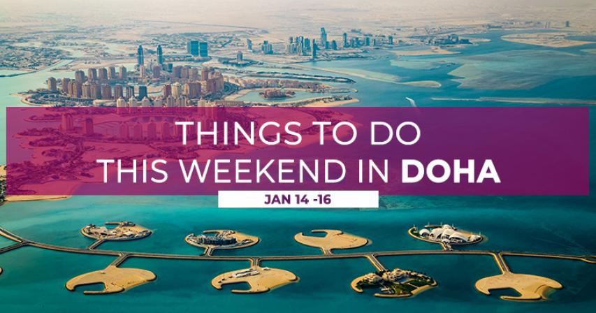 Things to do this weekend in Doha (January 14-16) 