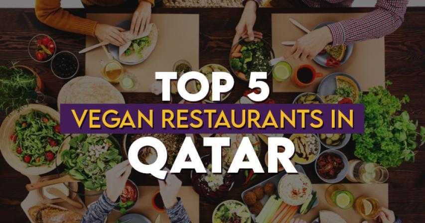 Top 5 Vegan Restaurants in Qatar