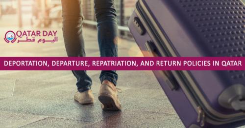Deportation, Departure, Repatriation, Return Rules in Qatar