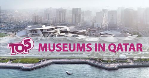Top five museums in Qatar
