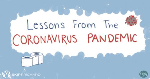 Valuable lessons to take from living in a pandemic