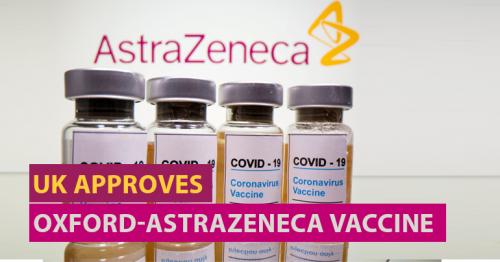  Oxford-AstraZeneca coronavirus vaccine approved for use in UK